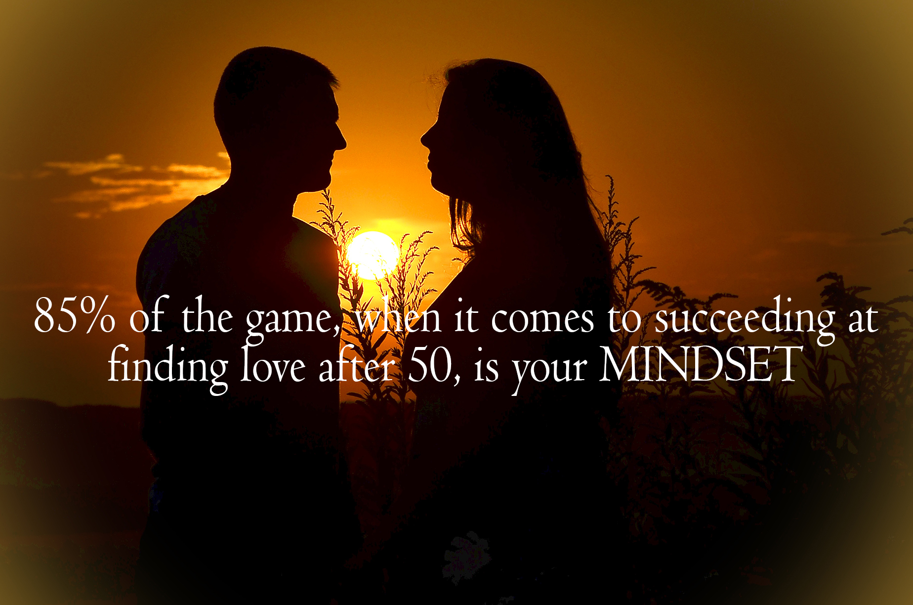 A Little Tough Love About Your Dating Mindset After 50